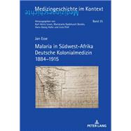 Malaria in Suedwest-Afrika Deutsche Kolonialmedizin 1884–1915