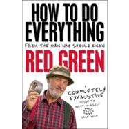 How to Do Everything : From the Man Who Should Know