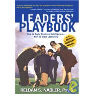 Leaders' Playbook : How to Apply Emotional Intelligence: Keys to Great Leadership