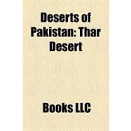 Deserts of Pakistan : Cholistan Desert, Thar Desert, Kharan Desert, Thal Desert, Indus Valley Desert