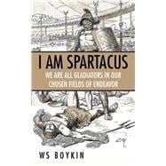 I Am Spartacus