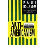 Anti-Americanism: Irrational and Rational