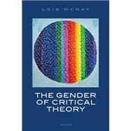 The Gender of Critical Theory On the Experiential Grounds of Critique
