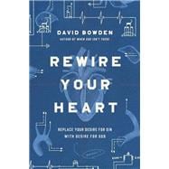 Rewire Your Heart