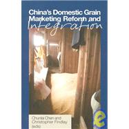 China's Domestic Grain Marketing Reform and Integration