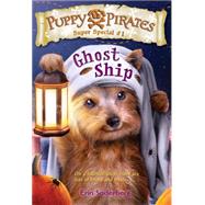 Puppy Pirates Super Special #1: Ghost Ship