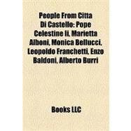 People from Città Di Castello : Pope Celestine Ii, Marietta Alboni, Monica Bellucci, Leopoldo Franchetti, Enzo Baldoni, Alberto Burri