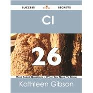 Ci 26 Success Secrets: 26 Most Asked Questions on Ci