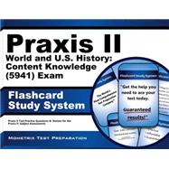 Praxis II World and U.s. History: Content Knowledge 0941 Exam Flashcard Study System