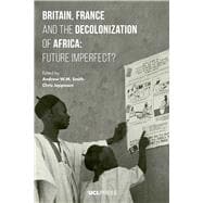 Britain, France and the Decolonization of Africa