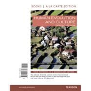 Human Evolution and Culture Highlights of Anthropology -- Books a la Carte