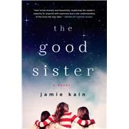 The Good Sister A novel