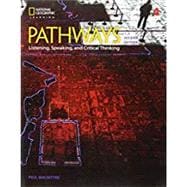 Pathways: Listening, Speaking, and Critical Thinking 4,9781337407748