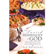 Lavish Hospitality of God : Church Life Beyond the Unintended Legacy of the Stone-Campbell Movement