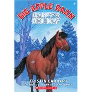 Big Apple Barn #5: Happy's Holiday