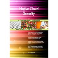 Native Cloud Security A Complete Guide - 2019 Edition