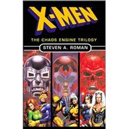 X-Men : The Chaos Engine Trilogy