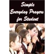 Simple Everyday Prayers for Student