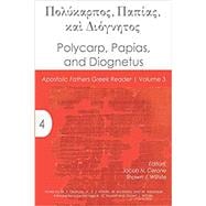Polycarp, Papias, and Diognetus ( Apostolic Fathers Greek Reader #3 )