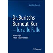 Dr. Burischs Burnout-kur Für Alle Fälle