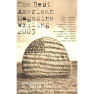 The Best American Magazine Writing 2003