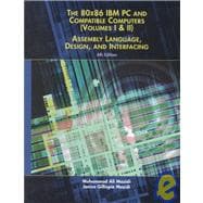 80X86 IBM PC and Compatible Computers Vol. I & II : Assembly Language, Design, and Interfacing