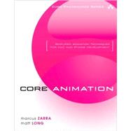 Core Animation Simplified Animation Techniques for Mac and iPhone Development