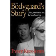 The Bodyguard's Story Diana, the Crash, and the Sole Survivor