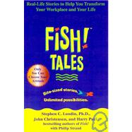 Fish! Tales Real-Life Stories to Help You Transform Your Workplace and Your Life