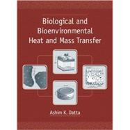 Biological and Bioenvironmental Heat and Mass Transfer