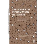 The Power of Information Networks: New Directions for Agenda Setting