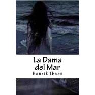 La dama del mar / The Lady from the Sea