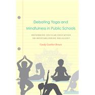 Debating Yoga and Mindfulness in Public Schools