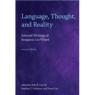 Language, Thought, and Reality, second edition Selected Writings of Benjamin Lee Whorf