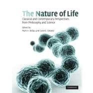 The Nature of Life: Classical and Contemporary Perspectives from Philosophy and Science