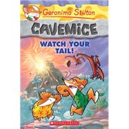 Watch Your Tail! (Geronimo Stilton Cavemice #2)