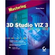 Mastering<sup><small>TM</small></sup> 3D Studio VIZ<sup>®</sup> 3
