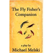 The Fly Fisher's Companion