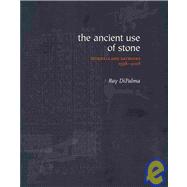 The Ancient Use of Stone