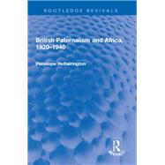 British Paternalism and Africa, 1920–1940