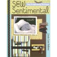 Sew Sentimental : Easy Scrapbooking Techniques