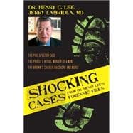 Shocking Cases from Dr. Henry Lee's Forensic Files The Phil Spector Case / the Priest's Ritual Murder of a Nun / the Brown's Chicken Massacre and More!