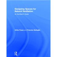 Designing Spaces for Natural Ventilation: An Architect's Guide