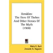 Herakles : The Hero of Thebes and Other Heroes of the Myth (1900)