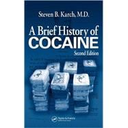 A Brief History of Cocaine, Second Edition