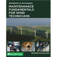 Workbook for Kilcollins' Maintenance Fundamentals for Wind Technicians
