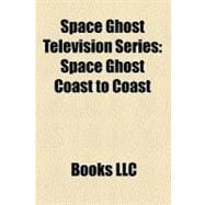Space Ghost Television Series : Space Ghost Coast to Coast, Space Stars, Cartoon Planet, the Brak Show, Spanish Translation