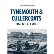 Tynemouth & Cullercoats History Tour