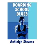 Boarding School Blues