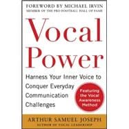 Vocal Power: Harness Your Inner Voice to Conquer Everyday Communication Challenges, with a foreword by Michael Irvin